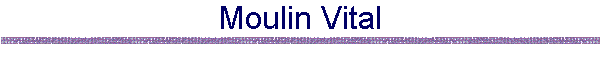 Moulin Vital